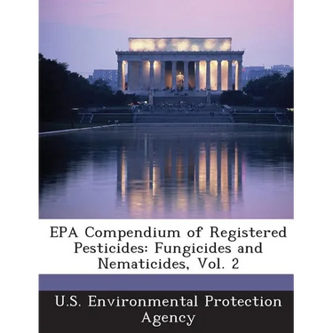 EPA Compendium of Registered Pesticides: Fungicides and Nematicides, Vol. 2