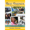 Unforgettable Faces & Stories: Best Friends: Forever and Ever