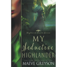 My Seductive Highlander