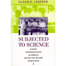 Subjected to Science: Human Experimentation in America Before the Second World War (Revised)