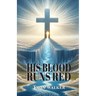 His Blood Runs Red