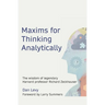 Maxims for Thinking Analytically: The wisdom of legendary Harvard Professor Richard Zeckhauser