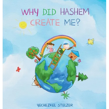 Why Did Hashem Create Me?