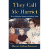 They Call Me Harriet