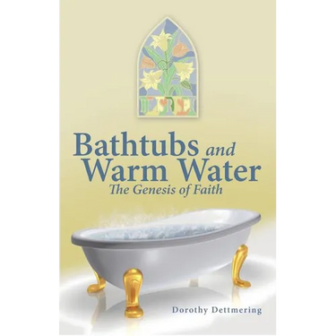 Bathtubs and Warm Water: The Genesis of Faith