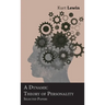A Dynamic Theory of Personality - Selected Papers