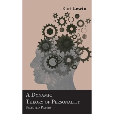 A Dynamic Theory of Personality - Selected Papers
