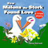 How Malena the Stork Found Love: A true story