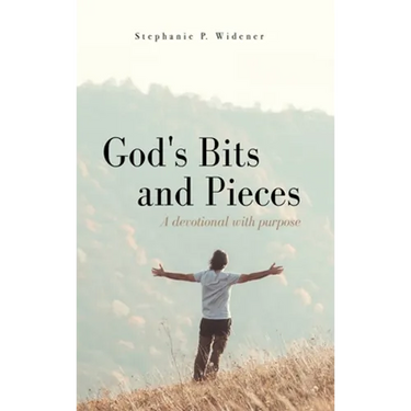 God's Bits and Pieces: A devotional with purpose