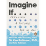 Imagine If . . .: Creating a Future for Us All