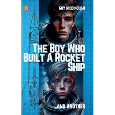 The Boy Who Built A Rocket Ship And Another