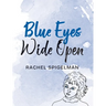Blue Eyes Wide Open