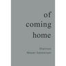 Of Coming Home