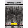 Crooked Bamboo: A Memoir from Inside the Diem Regime