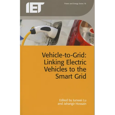 Vehicle-To-Grid: Linking Electric Vehicles to the Smart Grid