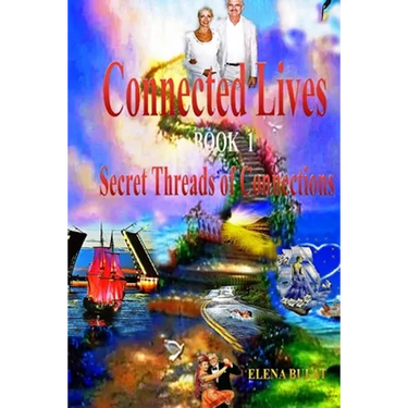 Connected Lives. Trilogy. Book 1. Secret Threads of Connections.