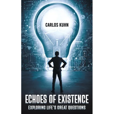 Echoes of Existence