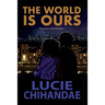 The World Is Ours