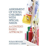 Assessment of Young Children with Special Needs: A Context-Based Approach