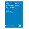 Noun phrases in early Germanic languages
