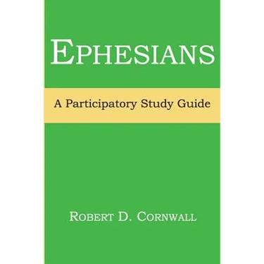 Ephesians: A Participatory Study Guide