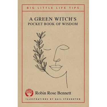 A Green Witch's Pocket Book of Wisdom - Big Little Life Tips