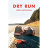 Dry Run: A Memoir
