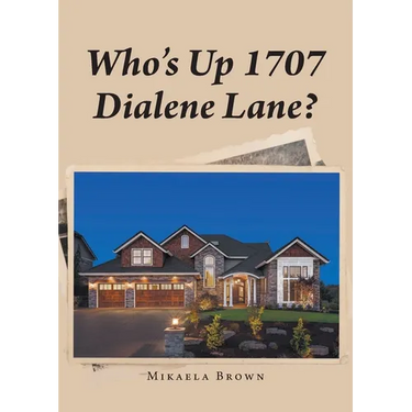 Who's Up 1707 Dialene Lane?