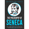 The Philosophy of Seneca: Biography and Views on Stoicism