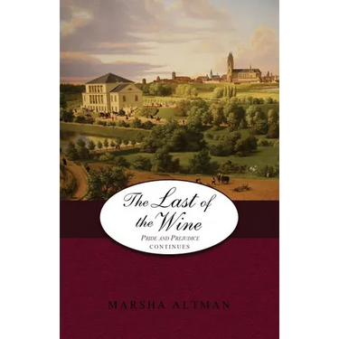The Last of the Wine: Pride and Prejudice Continues