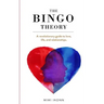 The Bingo Theory: A revolutionary guide to love, life, and relationships.