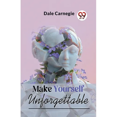 Make Yourself Unforgettable