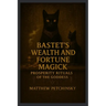 Bastet's Wealth and Fortune Magick: Prosperity Rituals of the Goddess