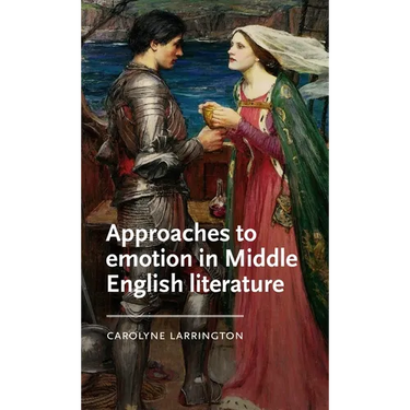 Approaches to Emotion in Middle English Literature