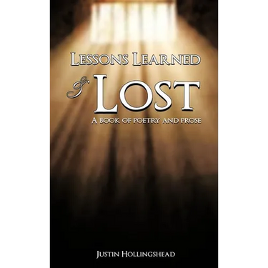 Lessons Learned & Lost: A book of poetry and prose