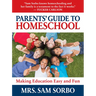 Parents' Guide to Homeschool: Making Education Easy and Fun
