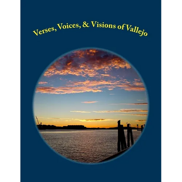 Verses, Voices, & Visions of Vallejo: A Poetry Anthology
