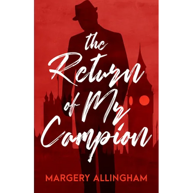 The Return of Mr. Campion: Volume 24