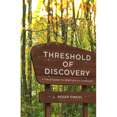 Threshold of Discovery: A Field Guide to Spirituality in Midlife
