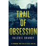 Trail of Obsession: The Predator / Prey Thriller Series: Book One
