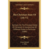 The Christian State Of Life V2: Sermons On The Principal Duties Of Christians In General And Of Different States In Particular (1886)