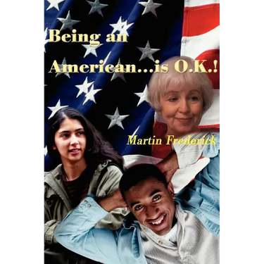 Being an American...is O.K.!