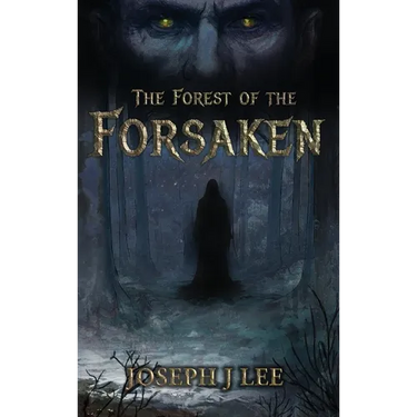The Forest of the Forsaken
