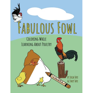 Fabulous Fowl: Coloring While Learning About Poultry