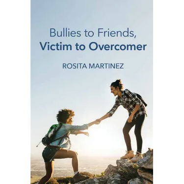Bullies to Friends, Victim to Overcomer