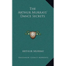 The Arthur Murrays' Dance Secrets