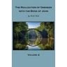 The Realization of Oneness with the Book of John: Volume 2