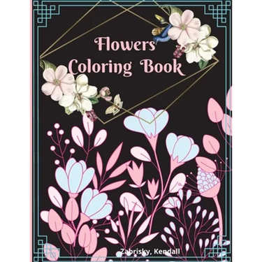 Flowers Coloring Book: Large Print with Beautiful Flowers for Relaxation