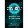 Control?: A Couple's Guide to Contraception