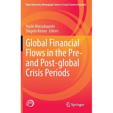 Global Financial Flows in the Pre- And Post-Global Crisis Periods